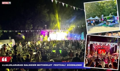 Balıkesir’de 11.Uluslararası Quick Sigorta Balıkesir Motosiklet Festivali Düzenlendi