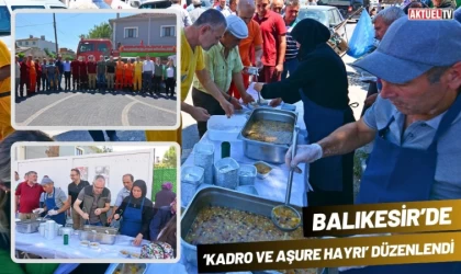 Balıkesir’de ‘Kadro ve Aşure Hayrı’ Düzenlendi