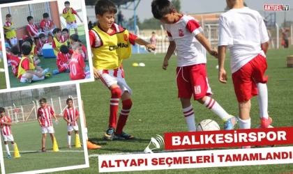 Balıkesirspor Altyapı Seçmeleri Tamamlandı