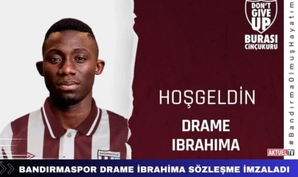 Bandırmaspor Drame İbrahima Sözleşme İmzaladı