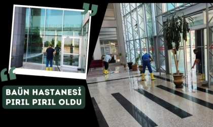 BAÜN Hastanesi Pırıl Pırıl Oldu