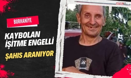 Burhaniye’de Kaybolan İşitme Engelli Şahıs Aranıyor