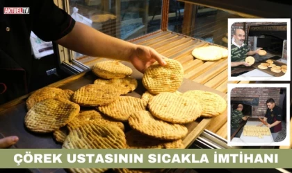 Çörek Ustasının Sıcakla İmtihanı