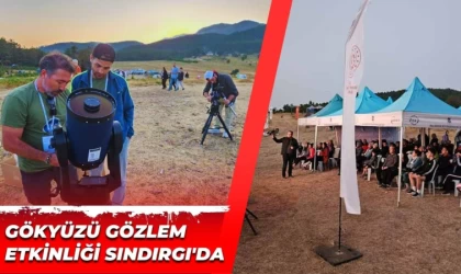 Gökyüzünün İhtişamı Sındırgı Gözlem Etkinliğiyle İzlendi