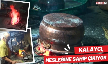 Kalaycı, Mesleğine Sahip Çıkıyor