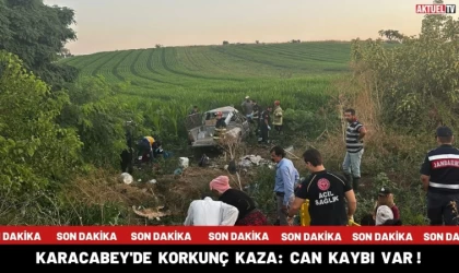 Karacabey'de Korkunç Kaza: Can Kaybı Var!