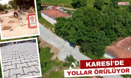 Karesi’de Yollar Örülüyor