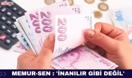 Memur-Sen : ‘İnanılır gibi değil’