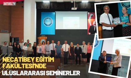 Necatibey Eğitim Fakültesinde, Uluslararası Seminerler