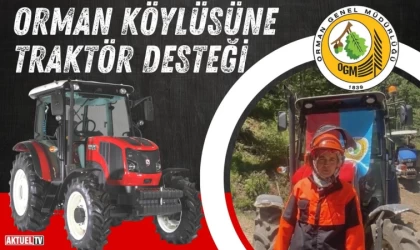 Orman Köylüsüne Traktör ve Malzeme Desteği