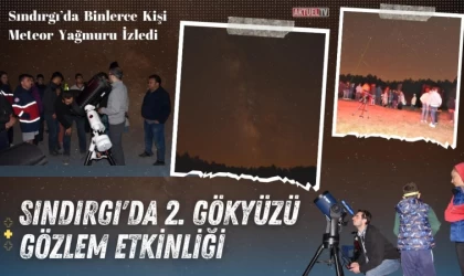 Sındırgı’da Binlerce Kişi Meteor Yağmuru İzledi