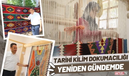 Tarihi Kilim Dokumacılığı Yeniden Gündemde