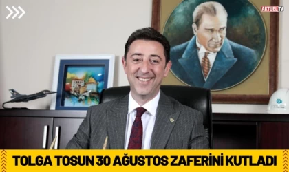 Tolga Tosun 30 Ağustos Zaferini Kutladı