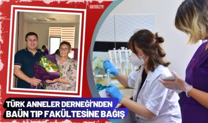 Türk Anneler Derneği’nden BAÜN Tıp Fakültesine Bağış