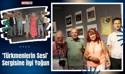 ‘Türkmenlerin Sesi’ Sergisine İlgi Yoğun