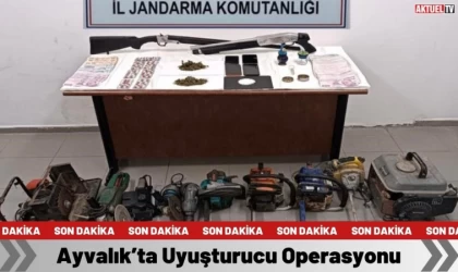 Ayvalık’ta Uyuşturucu Operasyonu