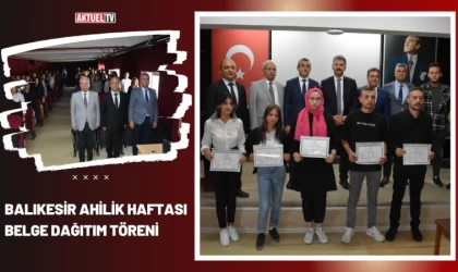 Balıkesir Ahilik Haftası Belge Dağıtım Töreni