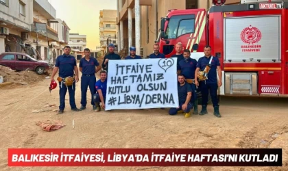 Balıkesir İtfaiyesi, Libya'da İtfaiye Haftası'nı Kutladı