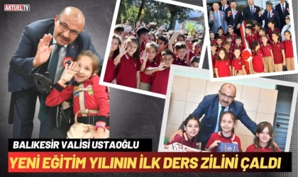 Balıkesir Valisi Ustaoğlu İlk Ders Zilini Çaldı