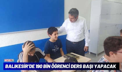 Balıkesir’de 190 bin Öğrenci Ders Başı Yapacak