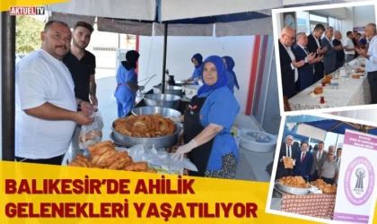 Balıkesir’de Ahilik Gelenekleri Yaşatılıyor