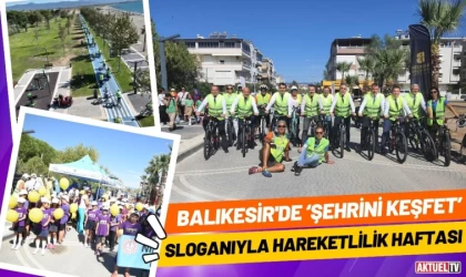 Balıkesir'de ‘Şehrini Keşfet’ Sloganıyla Hareketlilik Haftası