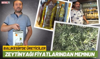 Balıkesir'de Üreticiler Zeytinyağı Fiyatlarından Memnun