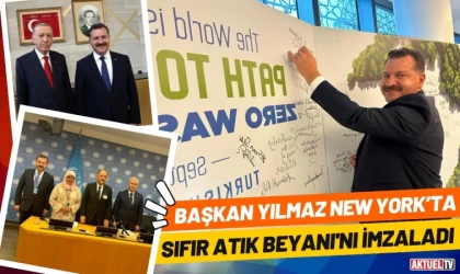 Başkan Yılmaz New York’ta Sıfır Atık Beyanı'nı İmzaladı