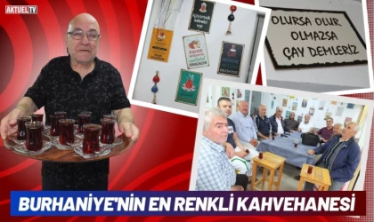 Burhaniye'nin En Renkli Kahvehanesi