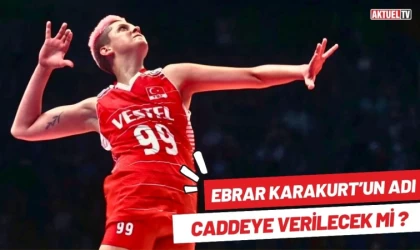 Ebrar Karakurt’un Adı Caddeye Verilecek mi ?