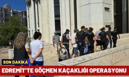 Edremit’te Göçmen Kaçaklığı Operasyonu