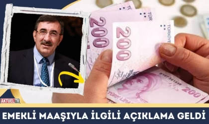 Emekli Maaşıyla İlgili Açıklama Geldi