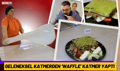 Geleneksel Katmerden ‘Waffle’ Katmer Yaptı