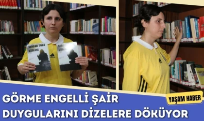 Görme Engelli Şair Duygularını Dizelere Döküyor