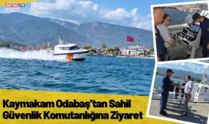 Kaymakam Odabaş’tan Sahil Güvenlik Komutanlığına Ziyaret