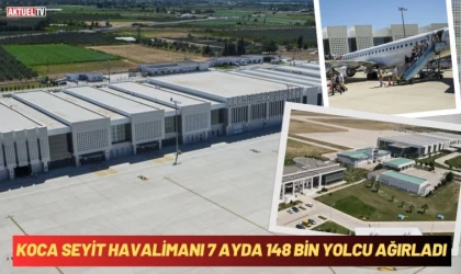 Koca Seyit Havalimanı 7 Ayda 148 bin Yolcu Ağırladı