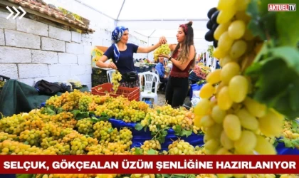 Selçuk Gökçealan Üzüm Şenliğine Hazırlanıyor