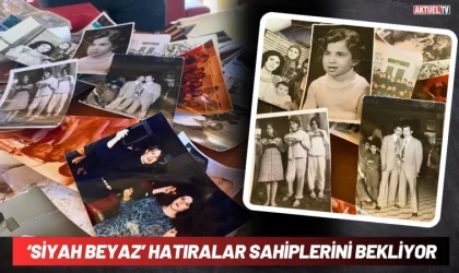 ‘Siyah Beyaz’ Hatıralar Sahiplerini Bekliyor