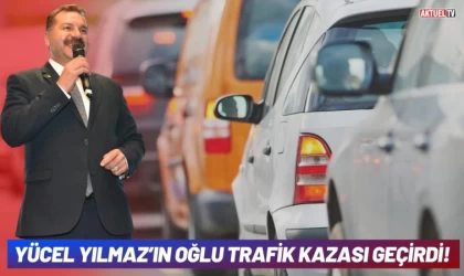 Yücel Yılmaz’ın Oğlu Trafik Kazası Geçirdi!