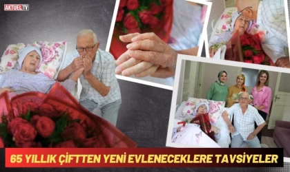 65 Yıllık Çiftten Yeni Evleneceklere Tavsiyeler