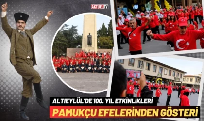 Altıeylül’de 100. yılda Pamukçu Efeleri Gösterisi Yaptı