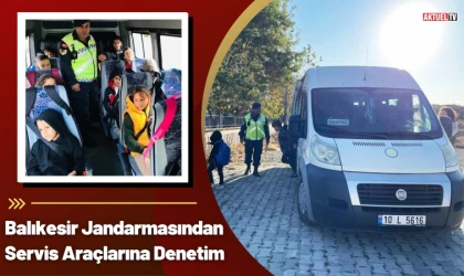 Balıkesir Jandarmasından Servis Araçlarına Denetim