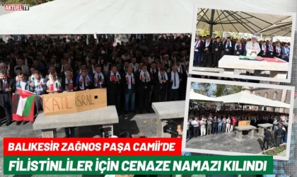 Balıkesir’de Filistinliler İçin Cenaze Namazı Kılındı