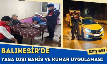 Balıkesir'de Yasa Dışı Bahis ve Kumar Uygulaması