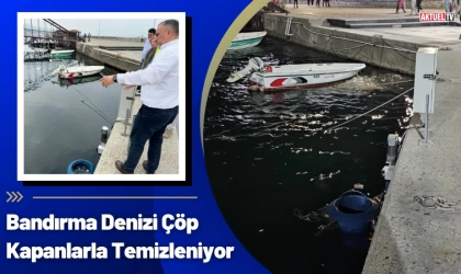 Bandırma Denizi Çöp Kapanlarla Temizleniyor