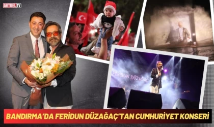 Bandırma’da Feridun Düzağaç’tan Cumhuriyet Konseri