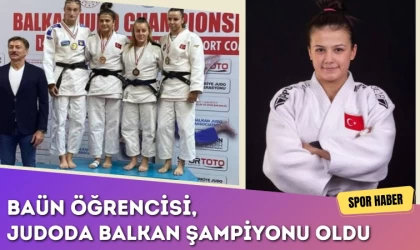 BAÜN Öğrencisi, Judoda Balkan Şampiyonu Oldu