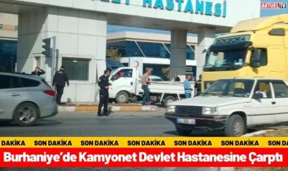 Burhaniye’de Kamyonet Devlet Hastanesine Çarptı