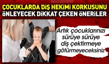 Çocuklarda Diş Hekimi Korkusunu Önleyecek Öneriler