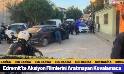 Edremit’te Aksiyon Filmlerini Aratmayan Kovalamaca